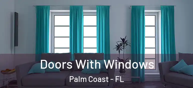  Doors With Windows Palm Coast - FL