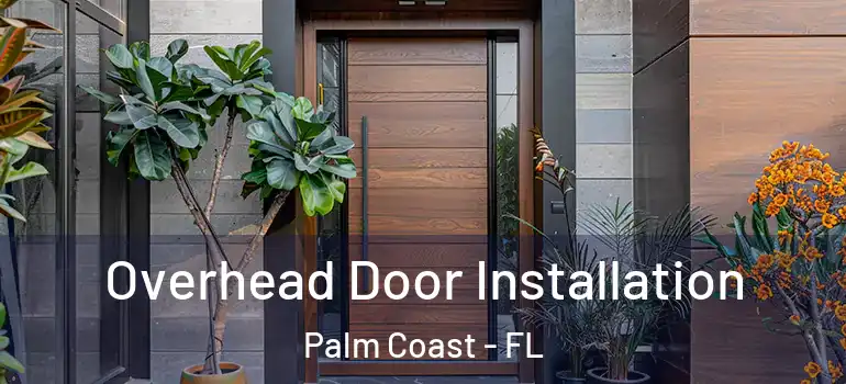  Overhead Door Installation Palm Coast - FL
