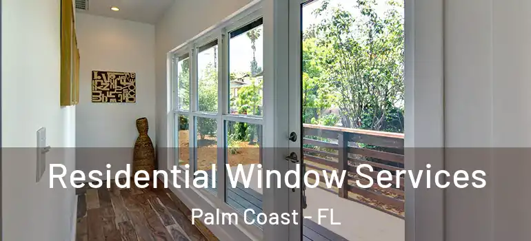  Residential Window Services Palm Coast - FL