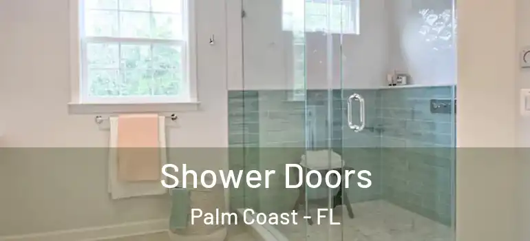  Shower Doors Palm Coast - FL