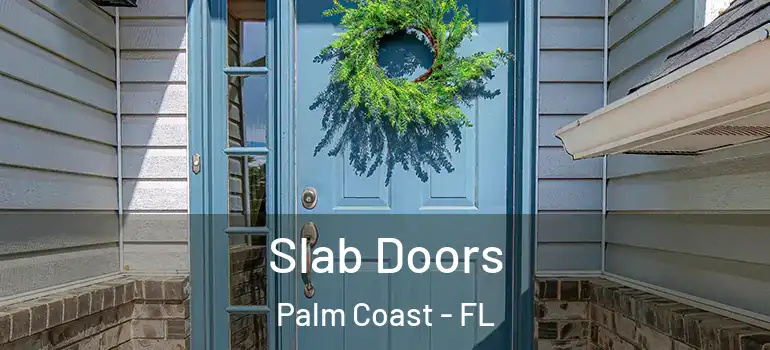  Slab Doors Palm Coast - FL
